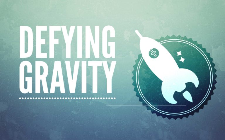 Defying Gravity