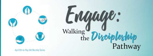 Engage: Walking the Discipleship Pathway