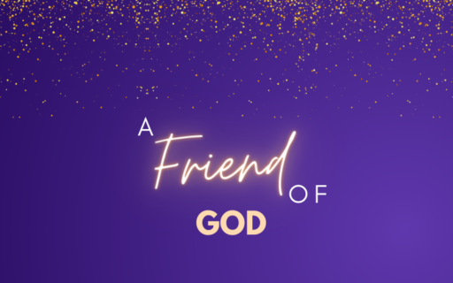 A Friend of God | Advent 2023