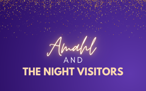 Amahl and the Night Visitors | Advent 2023