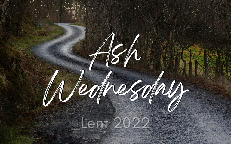 Lent 2022: Ash Wednesday