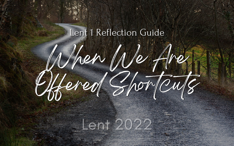 Lent 2022: Lent 1 Reflection Guide