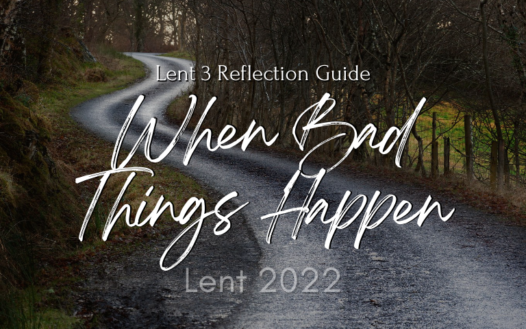 Lent 2022: Lent 3 Reflection Guide