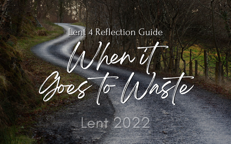 Lent 2022: Lent 4 Reflection Guide