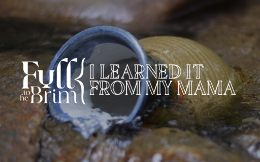 Lent 2025: I Learned It From My Mama