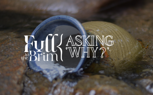 Lent 2025: Asking ‘Why?’