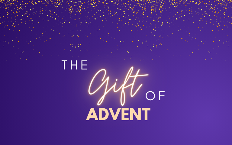 The Gift of Advent | Advent 2023
