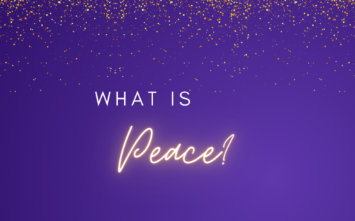 What is Peace? | Advent 2023